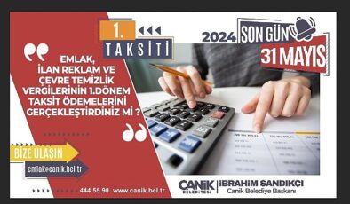 Canik’te Vergi Ödemeleri Başladı: Son Tarih 31 Mayıs