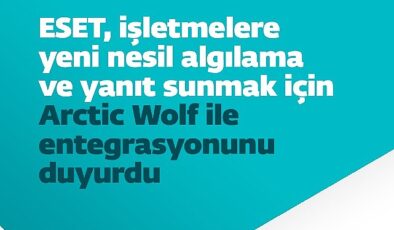 ESET, işletmelere yeni kuşak algılama ve karşılık sunmak için Arctic Wolf ile entegrasyonunu duyurdu