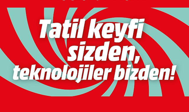 MediaMarkt’ın Tatil Kampanyası 15 Nisan’a kadar yeni eserlerle devam ediyor