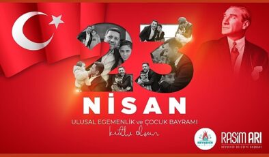 Nevşehir Belediye Başkanı Rasim Arı, 23 Nisan Ulusal Egemenlik ve Çocuk Bayramı münasebetiyle bildiri yayımladı