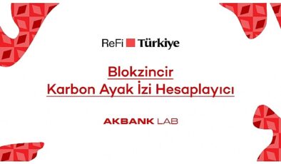 Akbank LAB’den ReFi Türkiye Platformuna Özel Blokzincir Karbon Ayak İzi Hesaplayıcı