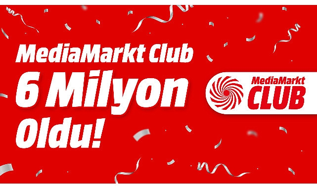 MediaMarkt’ın Sadakat Programı MediaMarkt CLUB, 6 milyon üyeye ulaştı