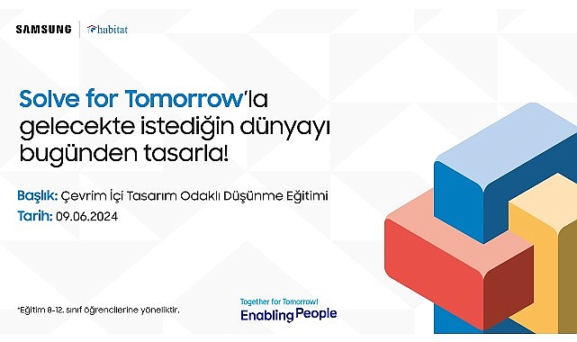 Solve for Tomorrow Tasarım Odaklı Düşünme Eğitimleri için müracaatlar devam ediyor